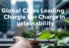 Global Cities Leading the Charge in Sustainability: A Closer Look Global Cities Leading the Charge in Sustainability: A Closer Look