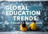 Global Education Trends: A Focus on South Asia Global Education Trends: A Focus on South Asia