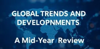 Global Trends and Developments: A Mid-Year Review Global Trends and Developments: A Mid-Year Review