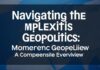 Navigating the Complexities of Modern Geopolitics: A Comprehensive Overview Navigating the Complexities of Modern Geopolitics: A Comprehensive Overview