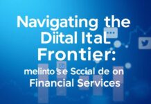 Navigating the Digital Frontier: The Impact of Social Media on Financial Services Navigating the Digital Frontier: The Impact of Social Media on Financial Services