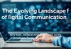 The Evolving Landscape of Digital Communication: A Deep Dive into Modern Tools and Trends The Evolving Landscape of Digital Communication: An In-depth Look at Modern Tools and Trends