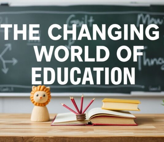 The Evolving Landscape of Education: Trends and Transformations The Changing World of Education: New Developments and Changes