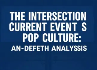 The Intersection of Current Events and Pop Culture: A Deep Dive The Intersection of Current Events and Pop Culture: An In-depth Analysis