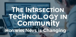 The Intersection of Technology and Community: How Local News is Evolving The Intersection of Technology and Community: How Local News is Changing