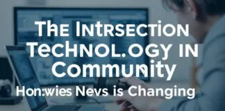 The Intersection of Technology and Community: How Local News is Evolving The Intersection of Technology and Community: How Local News is Changing