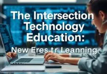 The Intersection of Technology and Education: A New Era of Learning The Intersection of Technology and Education: A New Era of Learning
