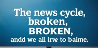 The News Cycle is Broken and We’re All to Blame The news cycle is broken, and we're all to blame.