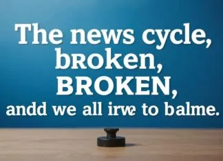 The News Cycle is Broken and We’re All to Blame The news cycle is broken, and we're all to blame.
