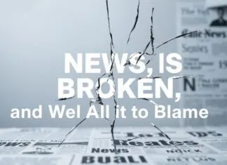The News Is Broken, and We’re All to Blame The News Is Broken, and We're All to Blame