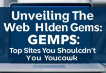 Unveiling the Web’s Hidden Gems: Top Sites You Shouldn’t Miss Unveiling the Web's Hidden Gems: Top Sites You Shouldn't Overlook